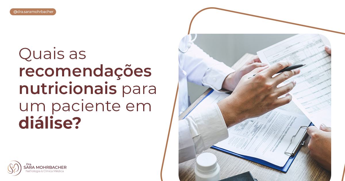 Quais as recomendações nutricionais para um paciente em diálise Dra