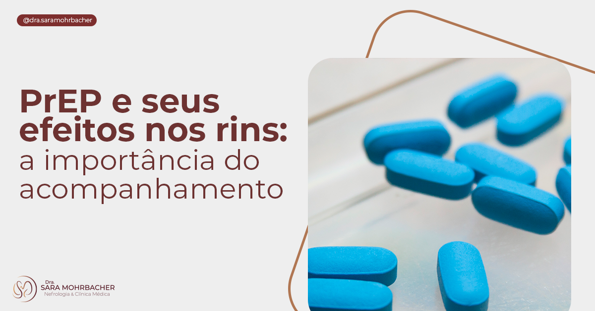 PrEP e seus efeitos nos rins: a importância do acompanhamento - Dra ...