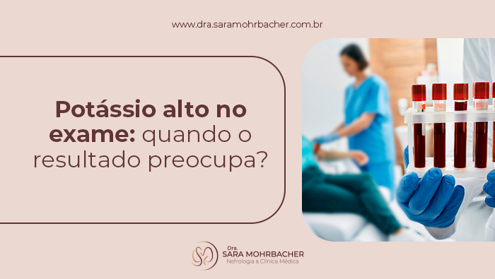 Potássio alto no exame: quando o resultado preocupa? 1 Arte sobre resultado de potássio alto no exame de sangue